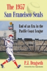 Image for The 1957 San Francisco Seals: end of an era in the Pacific Coast League