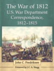 Image for The War of 1812  : U.S. War Department correspondence, 1812-1815