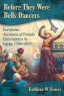 Image for Before They Were Belly Dancers