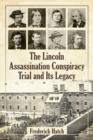 Image for The Lincoln Assassination Conspiracy Trial and Its Legacy