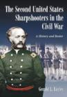 Image for The Second United States Sharpshooters in the Civil War : A History and Roster