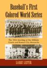Image for Baseball&#39;s First Colored World Series : The 1924 Meeting of the Hilldale Giants and Kansas City Monarchs