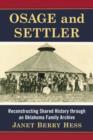 Image for Osage and Settler : Reconstructing Shared History through an Oklahoma Family Archive