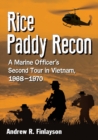Image for Rice Paddy Recon : A Marine Officer&#39;s Second Tour in Vietnam, 1968-1970