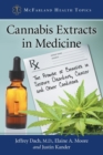 Image for Cannabis Extracts in Medicine : The Promise of Benefits in Seizure Disorders, Cancer and Other Conditions