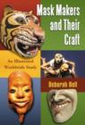 Image for Mask makers and their craft  : an illustrated worldwide study