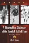Image for A biographical dictionary of the baseball hall of fame