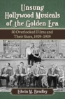 Image for Unsung Hollywood musicals of the golden era  : 50 overlooked films and their stars, 1929-1939