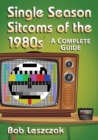 Image for Single season sitcoms of the 1980s  : a complete guide