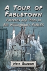 Image for A tour of Fabletown  : patterns and plots in Bill Willingham&#39;s Fables