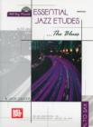Image for Essential Jazz Etudes..The Blues - Alto Sax