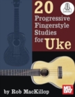 Image for 20 Progressive Fingerstyle Studies For Uke Book : With Online Audio
