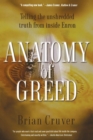 Image for Anatomy of greed  : the unshredded truth from an Enron insider