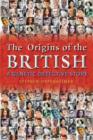 Image for The Origins of the British : A Genetic Detective Story
