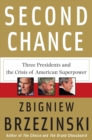 Image for Second chance: three presidents and the crisis of American superpower