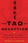 Image for The Tao of deception: unorthodox warfare in historic and modern China