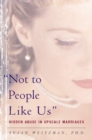 Image for &quot;Not to people like us&quot;  : hidden abuse in upscale marriages