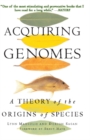 Image for Acquiring genomes: a theory of the origins of species