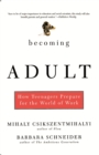 Image for Becoming adult: how teenagers prepare for the world of work