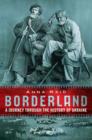 Image for Borderland: A Journey Through The History Of The Ukraine