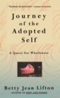 Image for Journey Of The Adopted Self: A Quest For Wholeness