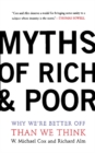 Image for Myths of rich and poor: why we&#39;re better off than we think