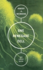 Image for One Renegade Cell: The Quest For The Origin Of Cancer