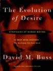 Image for The evolution of desire: strategies of human mating
