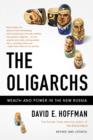 Image for The oligarchs: wealth and power in the new Russia
