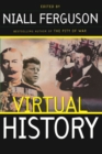 Image for Virtual History: Alternatives And Counterfactuals