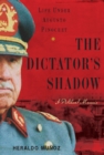 Image for The dictator&#39;s shadow: life under Augusto Pinochet