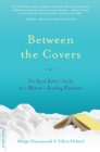 Image for Between the covers: the Book Babes&#39; guide to a woman&#39;s reading pleasures