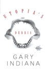 Image for Utopia&#39;s Debris: Selected Essays