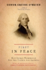 Image for First in Peace : How George Washington Set the Course for America