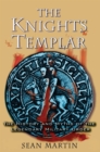 Image for The Knights Templar: the history and myths of the legendary military order