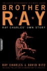 Image for Brother Ray: Ray Charles&#39; own story