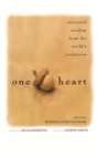 Image for One heart: universal wisdom from the world&#39;s scriptures