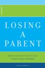 Image for Losing A Parent : Practical Help For You And Other Family Members