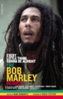 Image for Every little thing gonna be alright: the Bob Marley reader