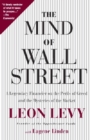 Image for Mind of Wall Street: A Legendary Financier on the Perils of Greed and the Mysteries of the Market