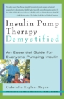 Image for Insulin pump therapy demystified: an essential guide for everyone pumping insulin
