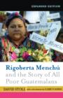 Image for Rigoberta Menchu and the Story of All Poor Guatemalans: New Foreword by Elizabeth Burgos