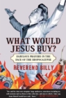Image for What would Jesus buy?: fabulous prayers in the face of the shopocalypse