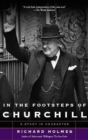 Image for In the footsteps of Churchill: a study in character