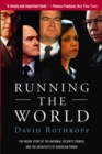 Image for Running the world: the inside story of the National Security Council and the architects of American power