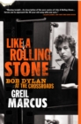 Image for Like a Rolling Stone: Bob Dylan at the crossroads
