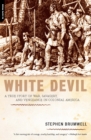 Image for White Devil: A True Story of War, Savagery, and Vengeance in Colonial America