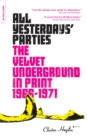 Image for All yesterday&#39;s parties: The Velvet Underground in print, 1966-1970