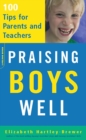 Image for Praising Boys Well: 100 Tips for Parents and Teachers