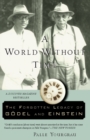 Image for World Without Time: The Forgotten Legacy of Godel and Einstein